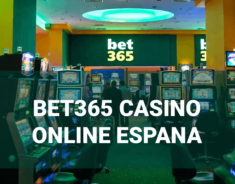 Bet365 Casino Online España